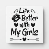 Het leven is beter met mijn meisjes fotoplaat (Voorkant)