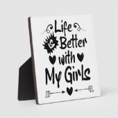 Het leven is beter met mijn meisjes fotoplaat (Voorkant)