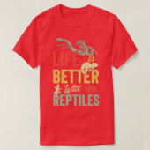 het leven is beter met mijn reptielen t-shirt (Design voorkant)