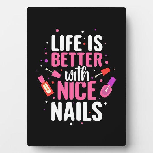 Het leven is beter met mooie nagels fotoplaat (voorkant)