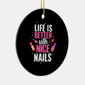 Het leven is beter met mooie nagels keramisch ornament (Rechts)