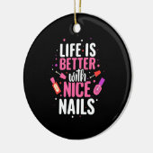 Het leven is beter met mooie nagels keramisch ornament (Links)