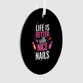 Het leven is beter met mooie nagels ornament (voorkant)