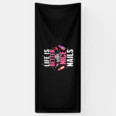 Het leven is beter met mooie nagels spandoek (Verticaal)