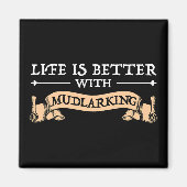 Het leven is beter met muggeziften magneet (Voorkant)