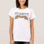 Het leven is beter met muggeziften t-shirt (Voorkant)