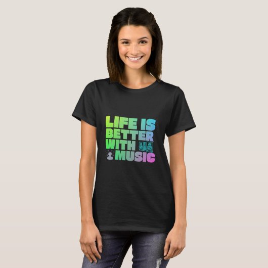 Het leven is beter met muziek t-shirt (Voorkant volledig)