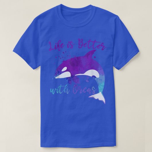 Het leven is beter met OrcasCute Orca Whale T-shirt (Design voorkant)