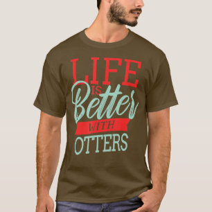 Het leven is beter met otters - 2 t-shirt
