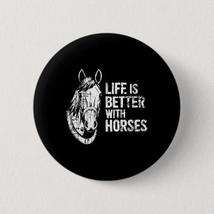 Het leven is beter met paarden Grappig paard voor Ronde Button 5,7 Cm