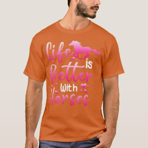 Het leven is beter met paardenrennen G T-shirt