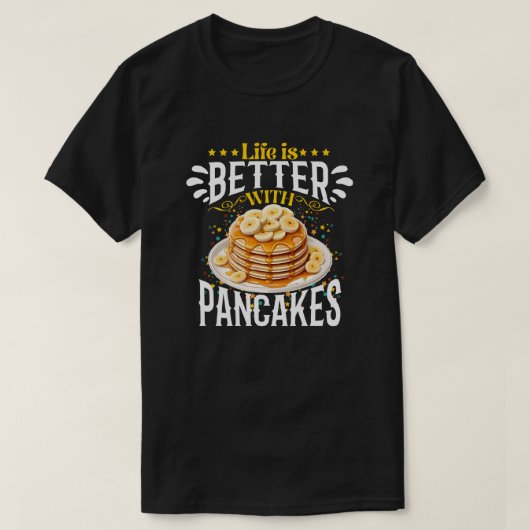 Het leven is beter met pannenkoeken t-shirt (Design voorkant)