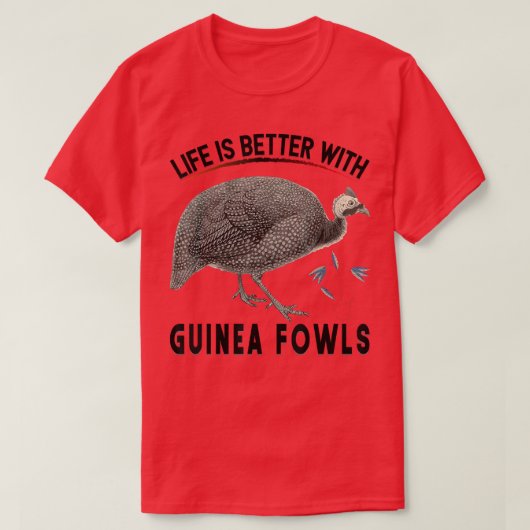 Het leven is beter met parelhoenders Funny Chicken T-shirt (Design voorkant)