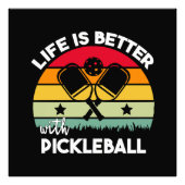 Het leven is beter met Pickleball Foto Afdruk (Voorkant)