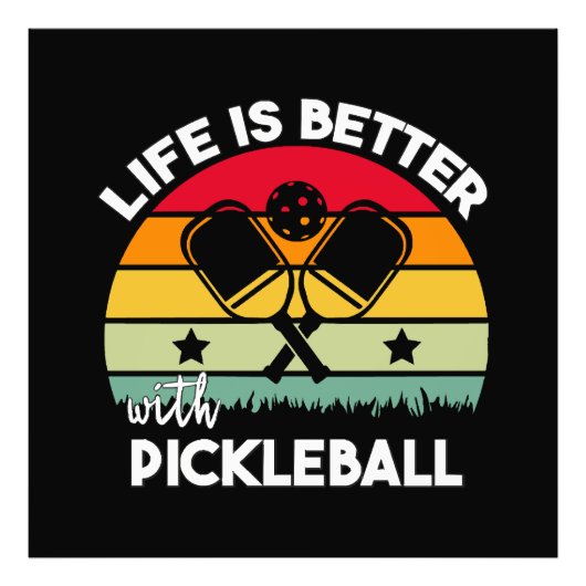 Het leven is beter met Pickleball Foto Afdruk (Voorkant)