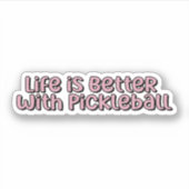 Het leven is beter met Pickleball Pink Pickleball Sticker (Voorkant)