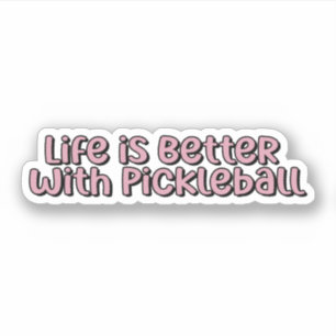Het leven is beter met Pickleball Pink Pickleball Sticker