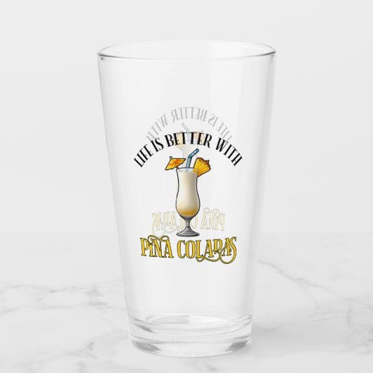 Het Leven Is Beter Met Pina Coladas Glas (Voorkant)