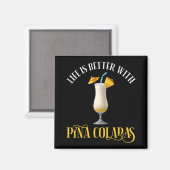 Het Leven Is Beter Met Pina Coladas Magneet (Voorkant / Achterkant)