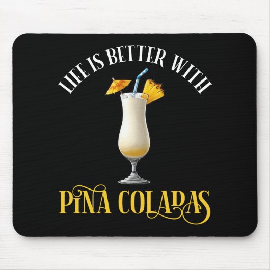 Het Leven Is Beter Met Pina Coladas Muismat (Voorkant)