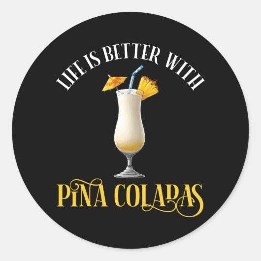 Het Leven Is Beter Met Pina Coladas Ronde Sticker (Voorkant)