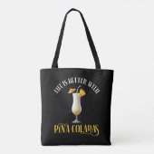 Het Leven Is Beter Met Pina Coladas Tote Bag (Achterkant)