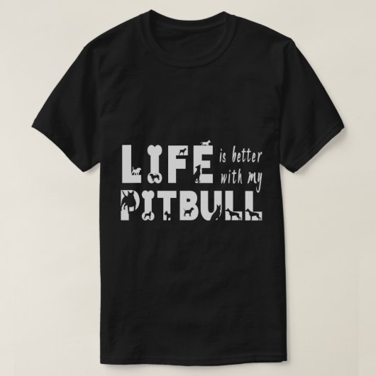 Het leven is beter met Pitbull of American Staffor T-shirt (Design voorkant)