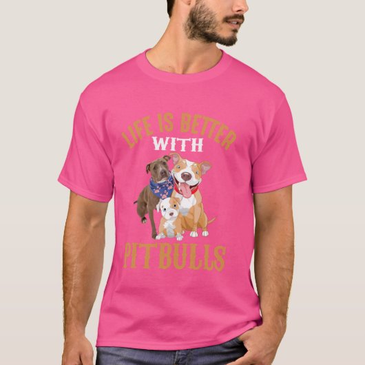 Het leven is beter met pitbulls t-shirt (Voorkant)