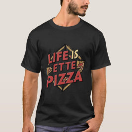 Het leven is beter met pizza: een reis naar vreugd t-shirt