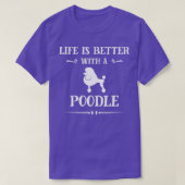 Het leven is beter met Poodle T-shirt (Design voorkant)