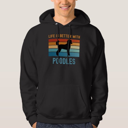 Het leven is beter met Poodles Hoodie (Voorkant)