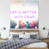Het leven is beter met poten | Mooie ontwerp voor Canvas Afdruk (Insitu (Slaapkamer))