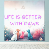 Het leven is beter met poten | Mooie ontwerp voor Canvas Afdruk (Insitu (Houten vloer))