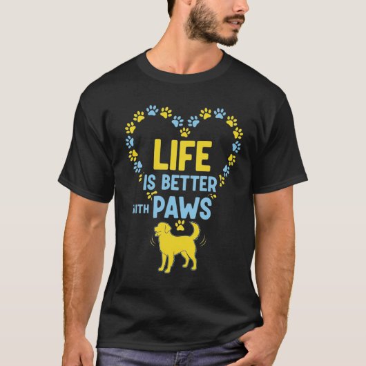 Het leven is beter met poten t-shirt (Voorkant)