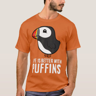 Het leven is beter met Puffins Cute SeaBird Puffin T-shirt