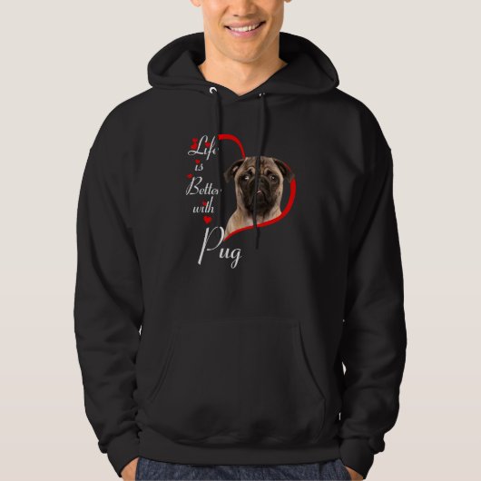 Het leven is beter met Pug Hoodie (Voorkant)