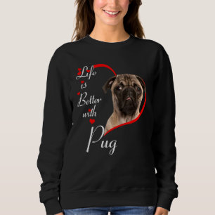 Het leven is beter met Pug Trui