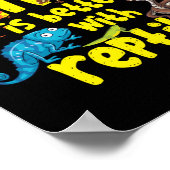 Het leven is beter met reptielen hagedis poster (Hoek)