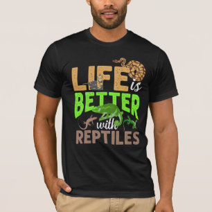 Het leven is beter met Reptiles Gecko Chameleon Sn T-shirt