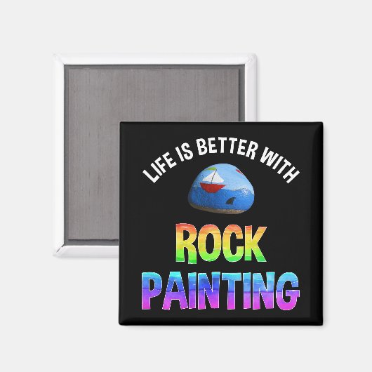 Het leven is beter met rotsschilderen magneet (Voorkant / Achterkant)