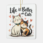 Het leven is beter met Schattigee Cat Aesthetic Keramisch Ornament (Links)