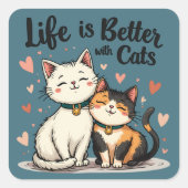 Het leven is beter met Schattigee Cat Aesthetic Vierkante Sticker (Voorkant)