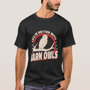 Het leven is beter met schuuruilen vogeltje t-shirt