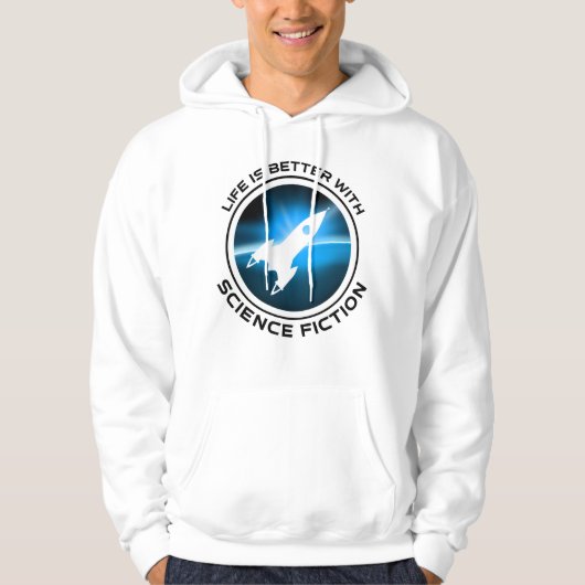 Het leven is beter met sciencefiction hoodie (Voorkant)