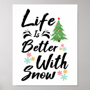 Het leven is beter met sneeuw poster