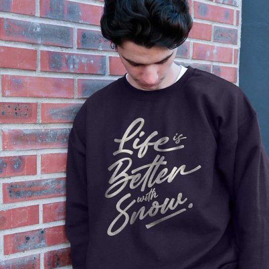 Het leven is beter met sneeuw t-shirt