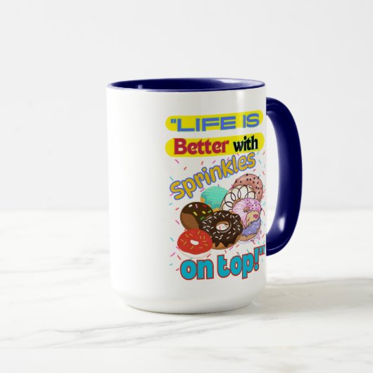 Het leven is beter met Sprinkles on Top. Mok (Voorkant rechts)
