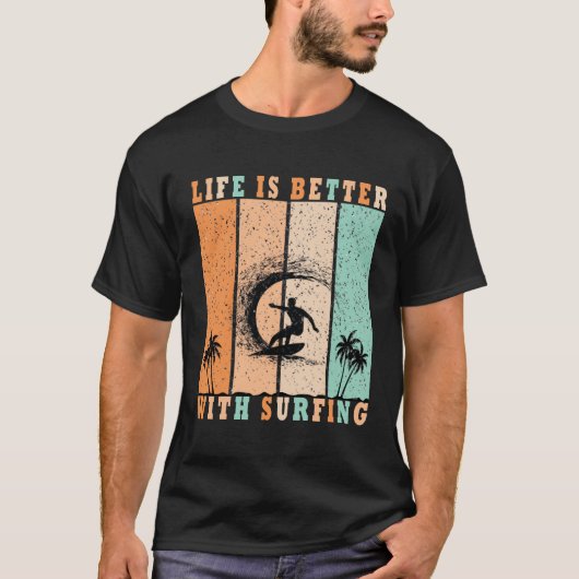 Het leven is beter met surfen t-shirt (Voorkant)