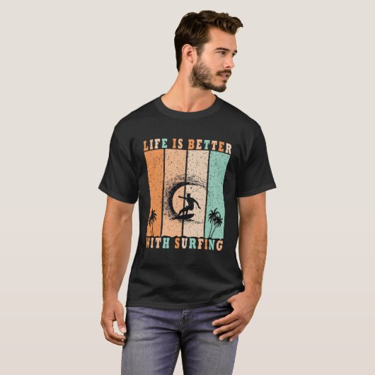 Het leven is beter met surfen t-shirt (Voorkant volledig)