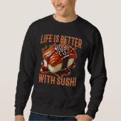 Het leven is beter met sushi trui (Voorkant)
